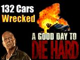 Die Hard 5: A Movie In Which 132 Cars Died Hard