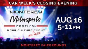 Monterey Motorsports Festival: Celebrate Car Week's Closing Night With Cars And Music
