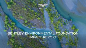 Bentley Environmental Foundation Marks Second Anniversary With Inaugural Impact Report And Local Commitment To Biodiversity
