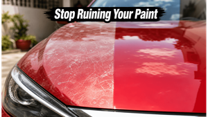 Stop Ruining Your Car Paint: The Hidden Mistakes You Are Making Every Weekend
