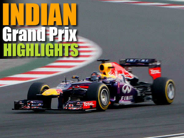  2013 F1 Indian GP Highlights; Fans Feel F1 Will Return In 2015