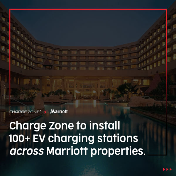 Charge Zone की Marriott International से हुई साझेदारी, मिलकर लगाएंगे 100 EV चार्जिंग स्टेशन