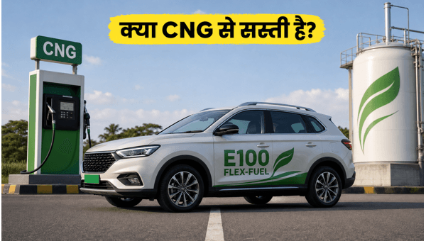 E100 Flex-Fuel Car vs CNG: Real Running Cost, Mileage, and Future of Indian Driving in 2026