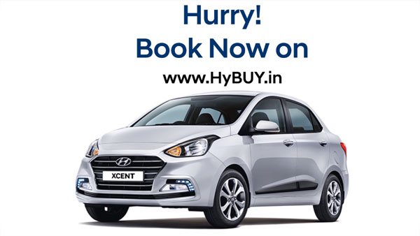 Hyundai HyBuy Campaign For XCENT Launched; Offers A Unique Online Buying Experience