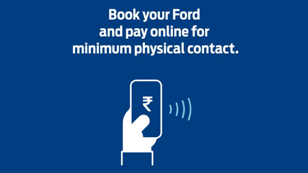 Ford India Introduces Dial-A-Ford Initiative To Conduct Business Amidst COVID-19