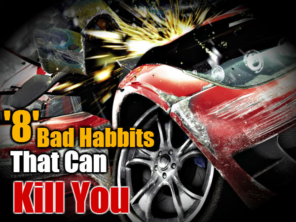 8 Bad Habbits That Can Kill You