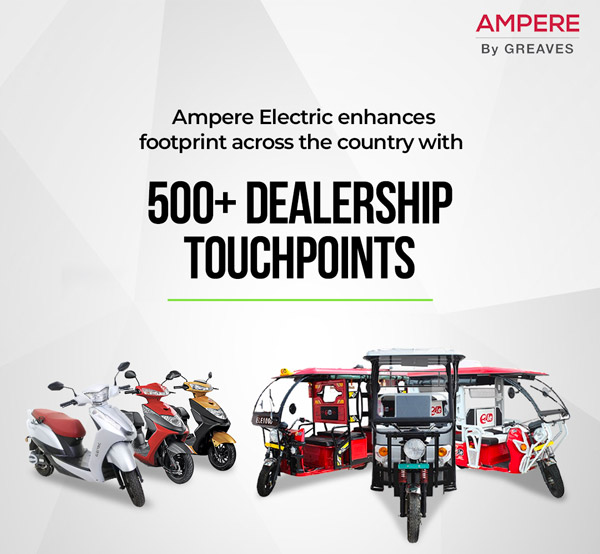 ഇലക്ട്രിക് വിപണിയില്‍ ശക്തരാകാന്‍ ആംപിയര്‍; ഡീലര്‍ഷിപ്പ് ശ്യംഖകളുടെ എണ്ണം വ്യാപിപ്പിച്ചു