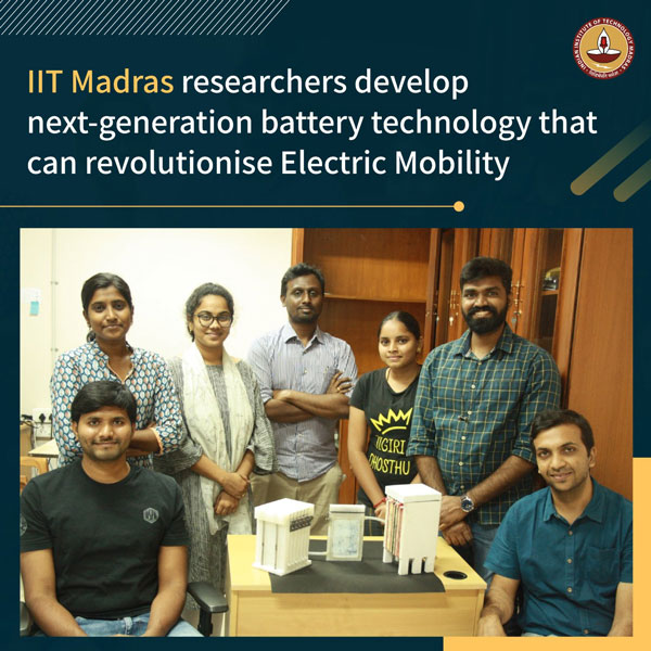 இனி பேட்டரி தீ பிடிப்பதைப் பற்றி கவலைப்பட வேண்டாம் . . . மெட்ராஸ் ஐஐடி குழுவினரின் செம கண்டுபிடிப்பு . . . 